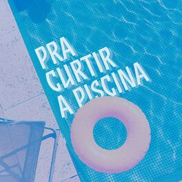 Album cover of Pra Curtir a Piscina