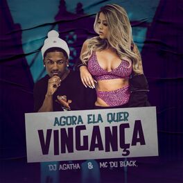 Album cover of Agora Ela Quer Vingança