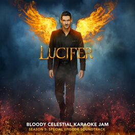 Album cover of Lucifer: Season 5 - Bloody Celestial Karaoke Jam (Special Episode Soundtrack)