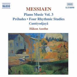 Album cover of MESSIAEN: Preludes / 4 Rhythmic Studies / Canteyodjaya