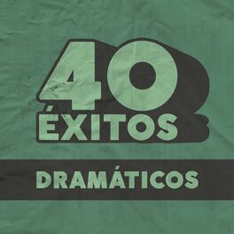 Album cover of 40 Éxitos: Dramáticos