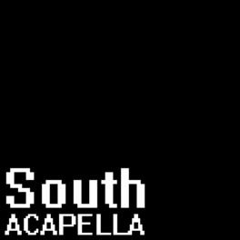 Album cover of South (A Cappella) [From 