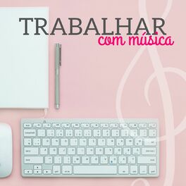 Album cover of Trabalhar com Música: Música Ambiente Suave para Estudar e Trabalhar Concentrado