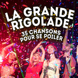 Album cover of La grande rigolade - 35 chansons pour se poiler