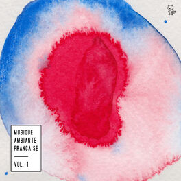 Album cover of Musique Ambiante Française Vol. 1