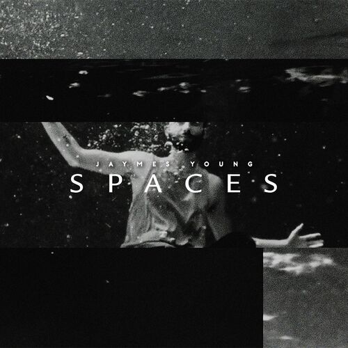 Jaymes Young Spaces: listen with lyrics | Deezer