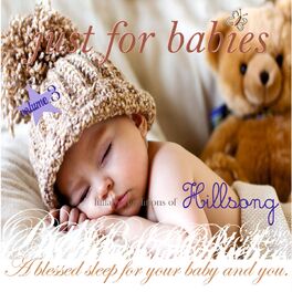 Album cover of Just for Babies: Lullaby Renditions of Hillsong, Vol. 3 (A Blessed Sleep for Your Baby and You)