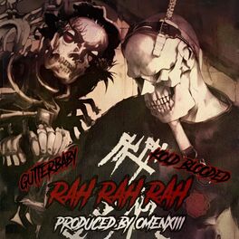 Album cover of RAH RAH RAH (feat. GUTTERBABY & OmenXIII)