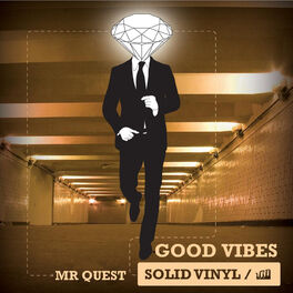 Album cover of Good Vibes the Album By Mr Quest (Drum And Bass)