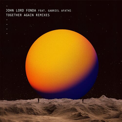  John Lord Fonda feat. Gabriel Afathi - Together Again (Remixes) (2023) 