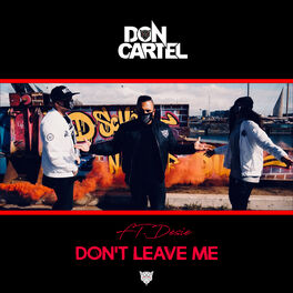 Album cover of Don't Leave Me (feat. Desie)