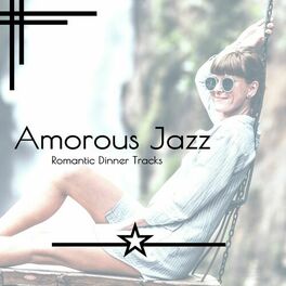 Album cover of Amorous Jazz - Romantic Dinner Tracks