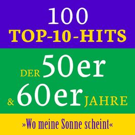 Album cover of Wo meine Sonne scheint: 100 Top 10 Hits der 50er & 60er Jahre