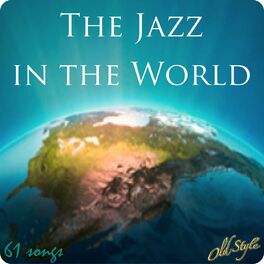 Album cover of The Jazz in the World (61 Extraordinary Songs)