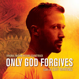 Album cover of Only God Forgives (Original Motion Picture Soundtrack)