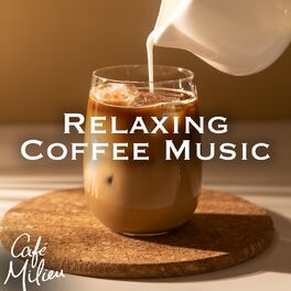 Album cover of Relaxing Coffee Music