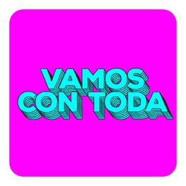 Album cover of VAMOS CON TODA