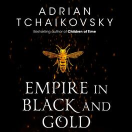 Album cover of Empire in Black and Gold - Shadows of the Apt, Book 1 (Unabridged)