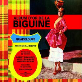 Album cover of Album d'or de la Biguine: Guadeloupe, musiques d'autrefois
