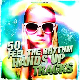 Album cover of 50 Feel the Rhythm Hands Up Tracks