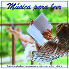 Album cover of Música para leer: Relajante estudiando música para enfocarse, concentrarse, meditar y relajarse