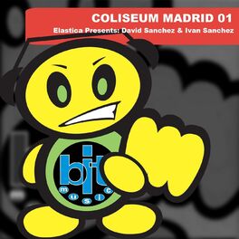 Album cover of Coliseum Madrid 01 (Elastica Presents David Sanchez & Ivan Sanchez)