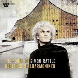 Album cover of The Sound of Simon Rattle and the Berliner Philharmoniker