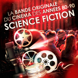 Album cover of Films de science fiction - La bande originale du cinéma des années 80 et 90