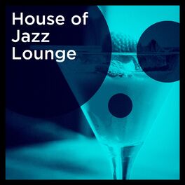Album cover of House of Jazz Lounge