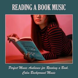 Album cover of Reading a Book Music: Perfect Music Ambience for Reading a Book, Calm Background Music