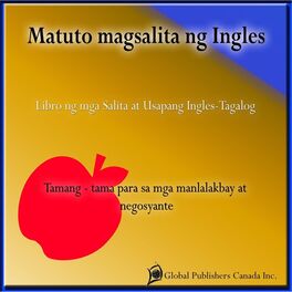 Album cover of Matuto Magsalita Ng Ingles; Libro Ng Mga Salita At Usapang Ingles-Tagalog; Tamang - Tama Para Sa Mga Manlalakbay At Negosyante