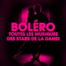Album cover of Dansez le boléro (Toutes les musiques des stars de la danse)