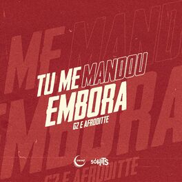 Album cover of Tu Me Mandou Embora