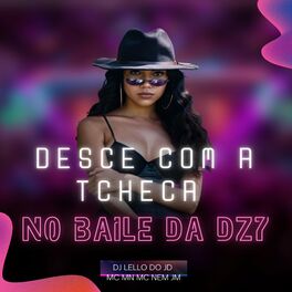Album cover of Desce Com a Tcheca no Baile da Dz7