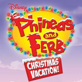 Album cover of Phineas and Ferb Christmas Vacation!