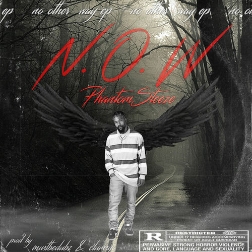 Phantom Steeze N O W No Other Way Lyrics And Songs Deezer deezer