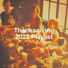 Album cover of Thanksgiving 2022 Playlist