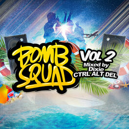 Album cover of Bomb Squad Vol. 2 (mixed by Dixie & CTRL ALT DEL)