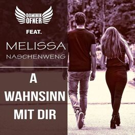 Album cover of A Wahnsinn mit dir (feat. Melissa Naschenweng)