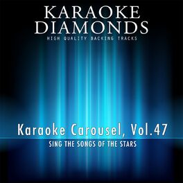 Album cover of Karaoke Carousel, Vol. 47