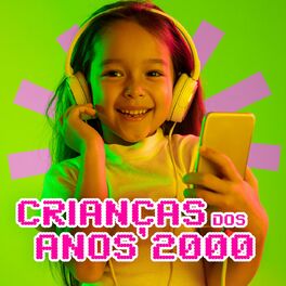 Album cover of Crianças dos Anos 2000