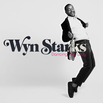 Wyn Starks Dancing My Way Listen With Lyrics Deezer