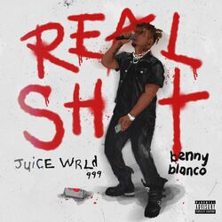 Real Shit – Juice Wrld feat Benny Blanco