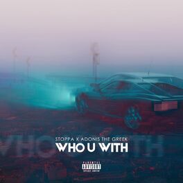 Album cover of Who You With (feat. Adonis the Greek)