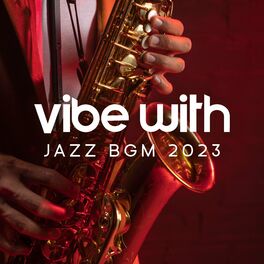 Album cover of Vibe with Jazz BGM 2023