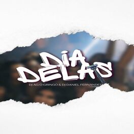 Album cover of DIA DELAS (feat. mc gordinho, Mc saci & DJ DANIEL FERNANDES)