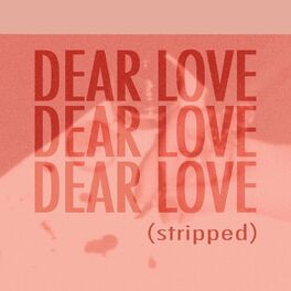 Album cover of Dear Love (Stripped)