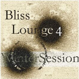 Album cover of Bliss Lounge 4 - Winter Session