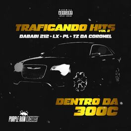 Album cover of Traficando Hits, Vol. 2 - Dentro da 300C