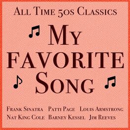 Album cover of My Favorite Song (All Time 50s Classics)